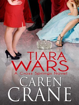 cover image of Tiara Wars, Cross Springs Book 3
